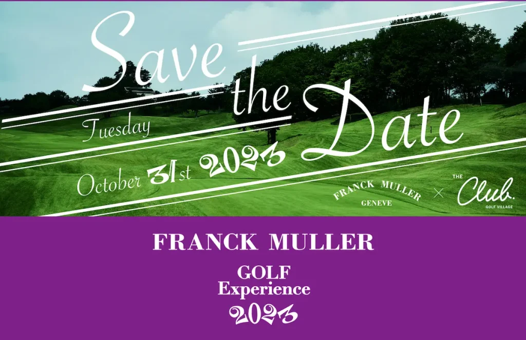 FRANCK MULLER GOLF Experience 2023／群馬